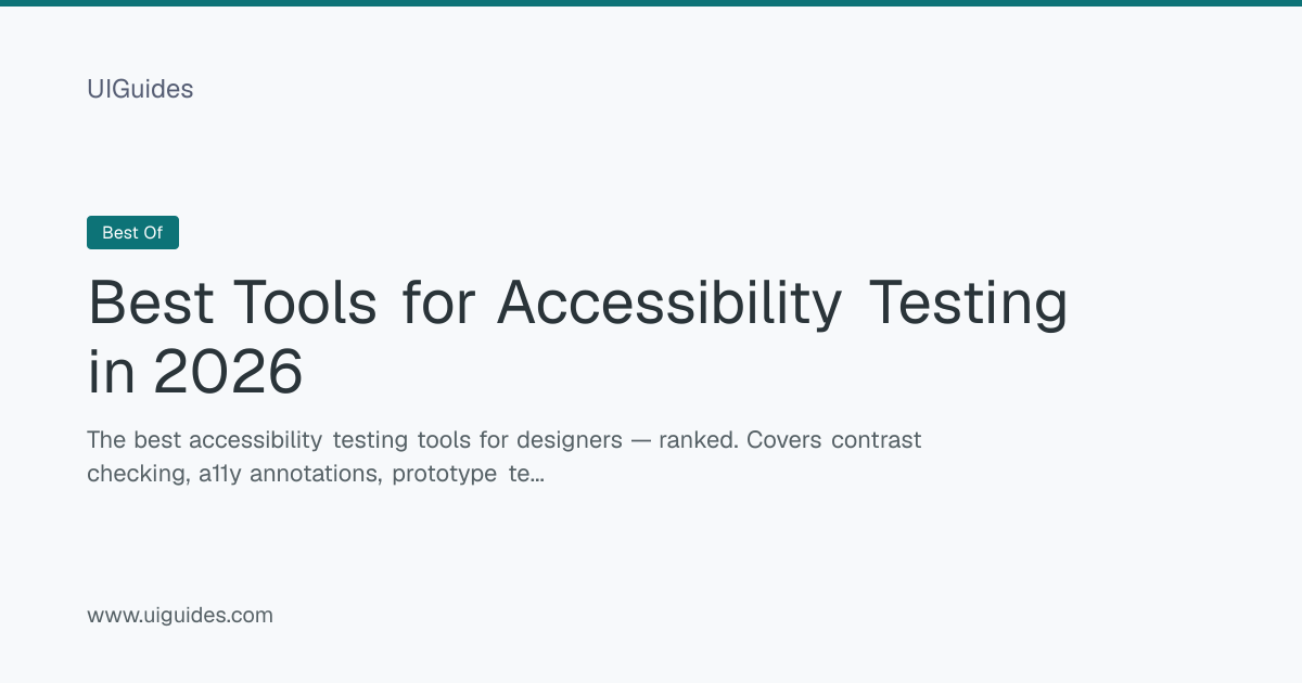 Best Tools for Accessibility Testing in 2026 | UIGuides